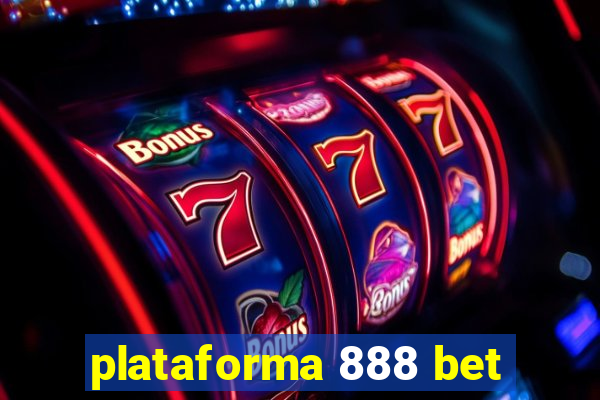 plataforma 888 bet